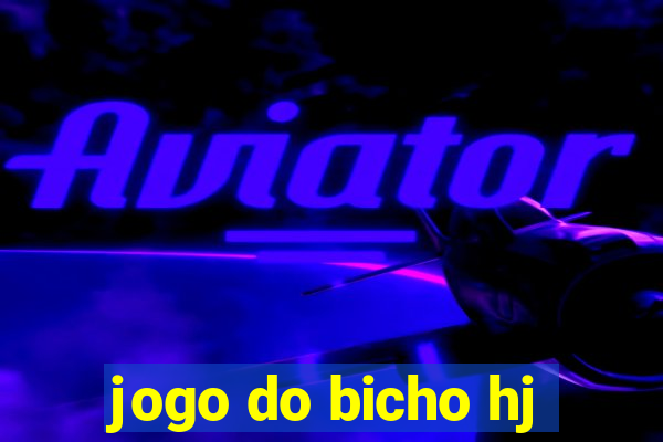 jogo do bicho hj